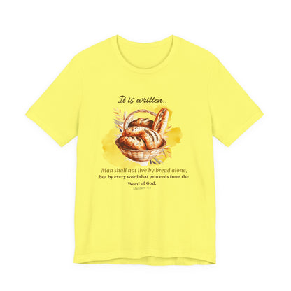 Man Shall Not Live By Bread Alone Scripture Tee - Matthew 4:4