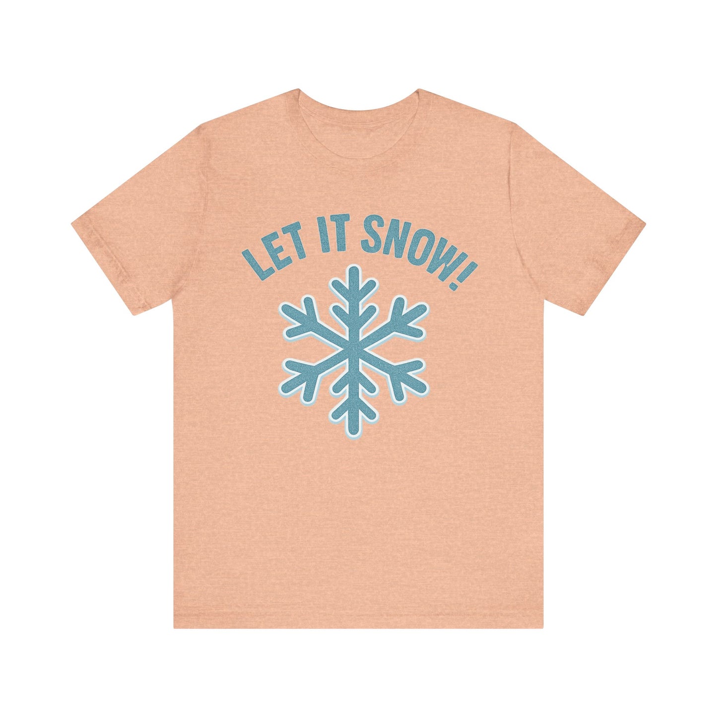 Winter Fun Unisex Tee, Let It Snow Graphic Shirt, Cozy Winter Wear, Holiday Gift, Snow Lover T-Shirt