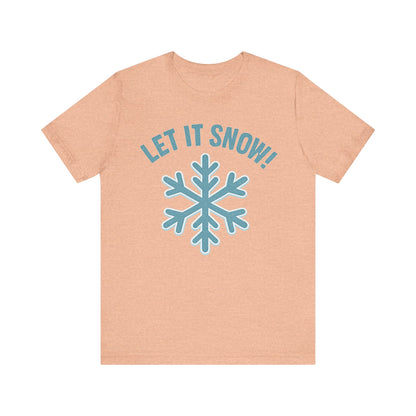 Winter Fun Unisex Tee, Let It Snow Graphic Shirt, Cozy Winter Wear, Holiday Gift, Snow Lover T-Shirt