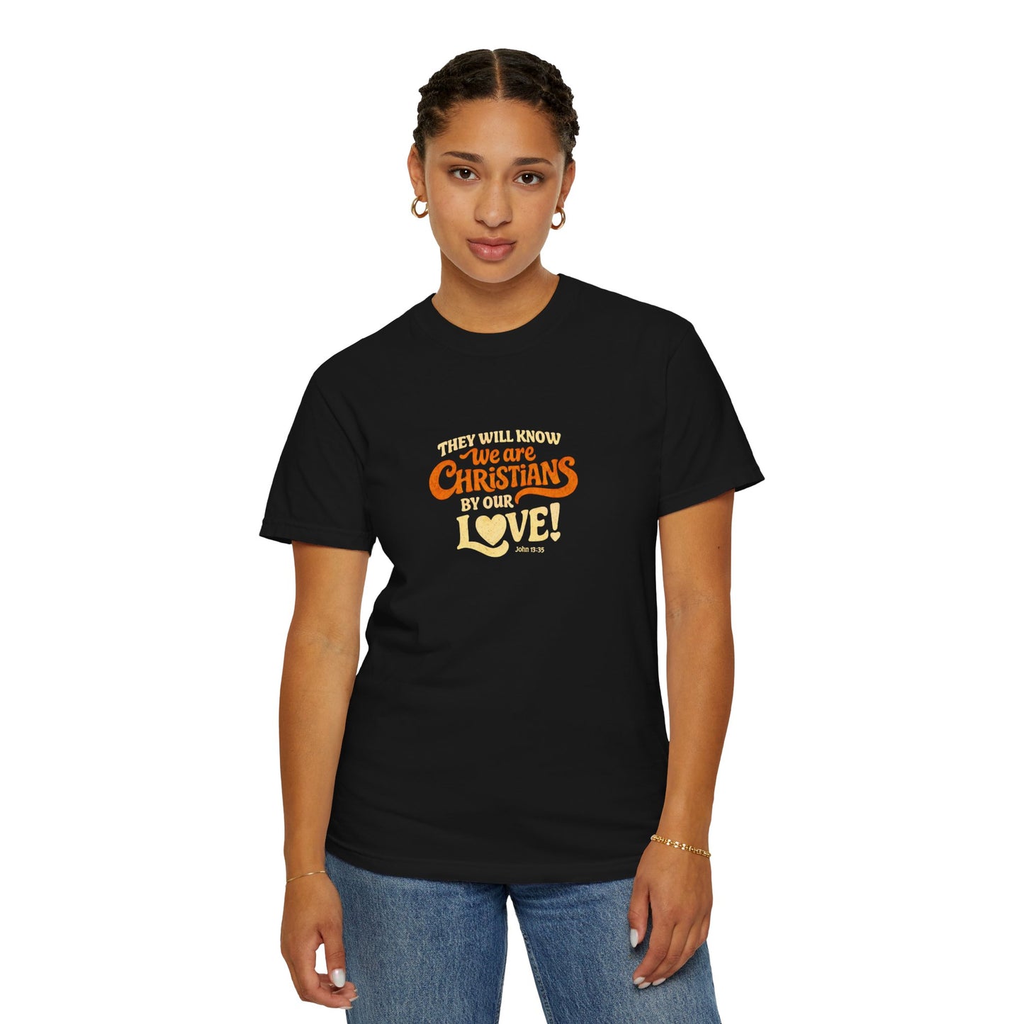 They Will Know We Are Christians by Our Love Tee