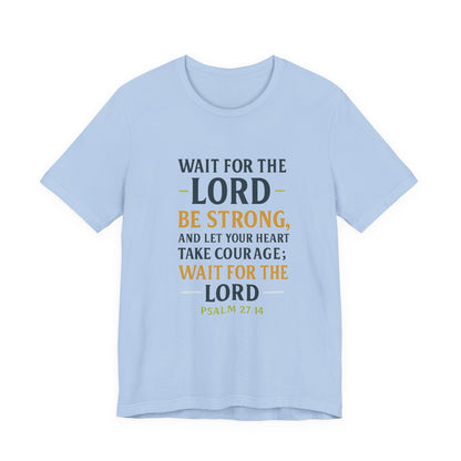 Psalm 27:14 - Wait on the Lord Tee