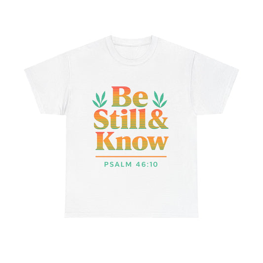 T-Shirt - Be Still and Know God is in Control Scripture Tee