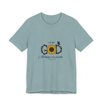 With God, All Things Are Possible with Daisy design: Scripture T-shirt