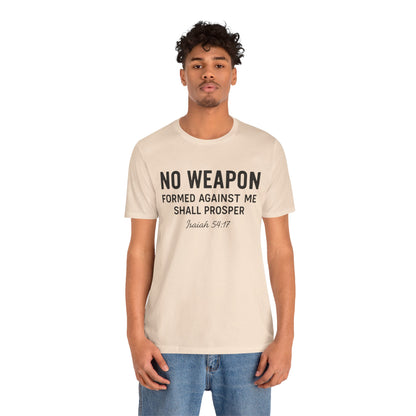 No Weapon Formed Against Me Shall Prosper T-Shirt — Faith & Protection Tee