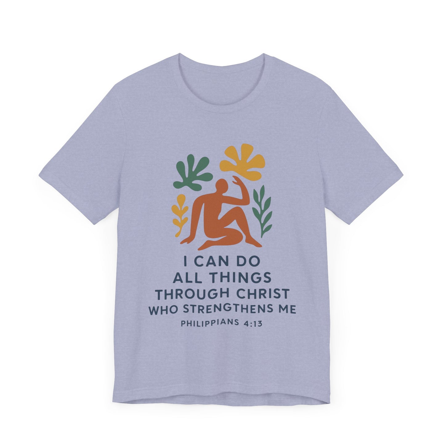 Matisse Style Tee - Philippians 4:13 Unisex Jersey Short Sleeve