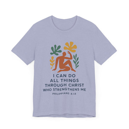Matisse Style Tee - Philippians 4:13 Unisex Jersey Short Sleeve
