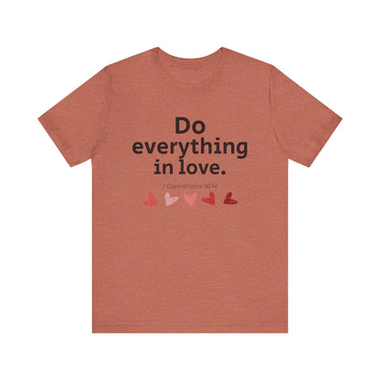 Scripture Verse Unisex Tee - Conduct Affairs in Love