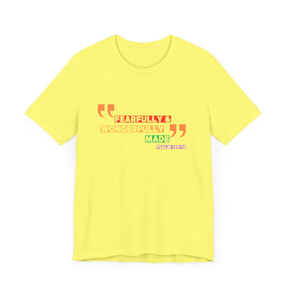 Psalm 139: 13-14 Unisex T-shirt - Fearfully and Wonderfully Madde