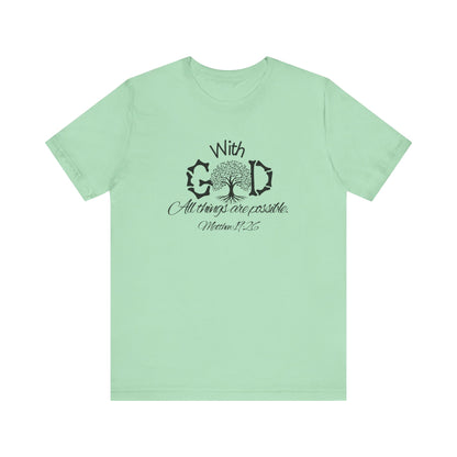With God All Things Are Possble: Hopeful Tree Scripture T-shirt