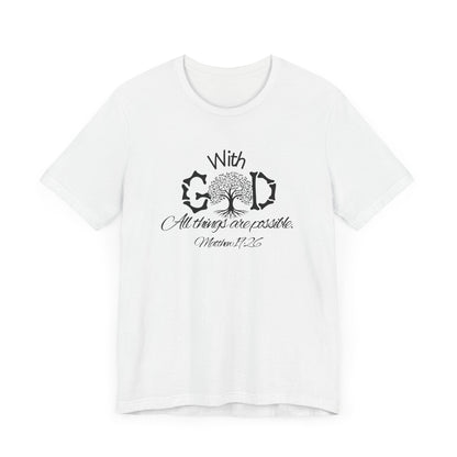 With God All Things Are Possble: Hopeful Tree Scripture T-shirt