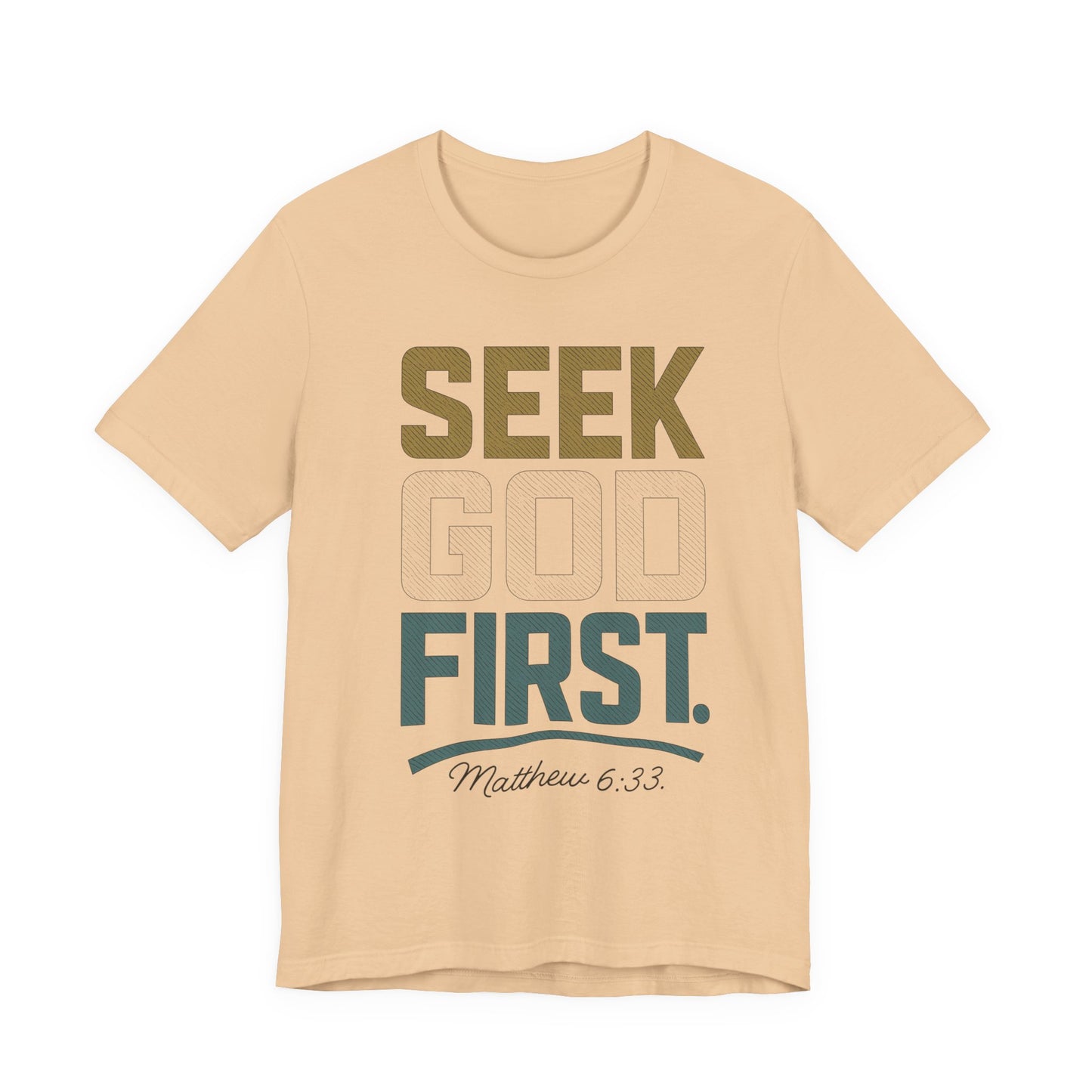 Seek God First T-Shirt — Faith First Graphic Tee