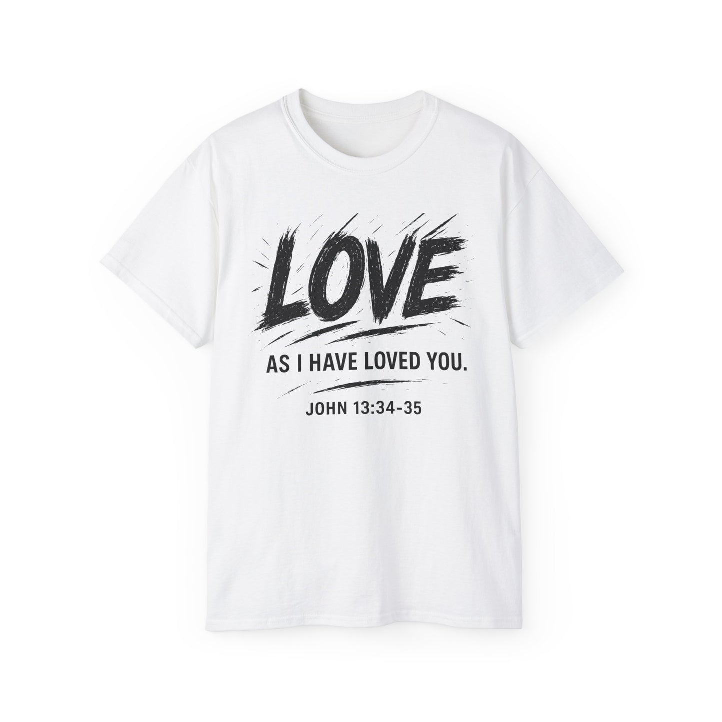 Love T-Shirt — "Love As I Have Loved You" John 13:34-35 Christian Tee