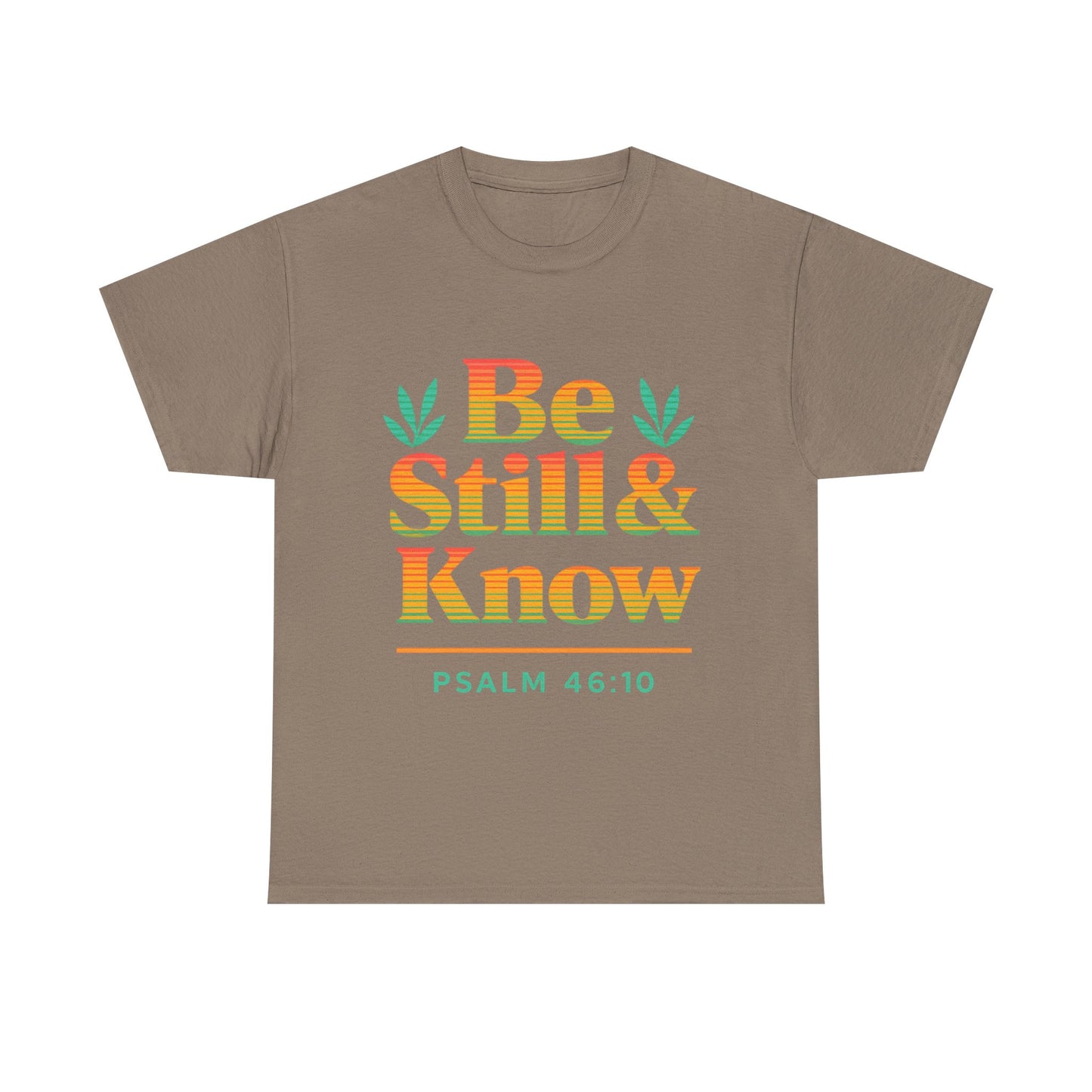 T-Shirt - Be Still and Know God is in Control Scripture Tee