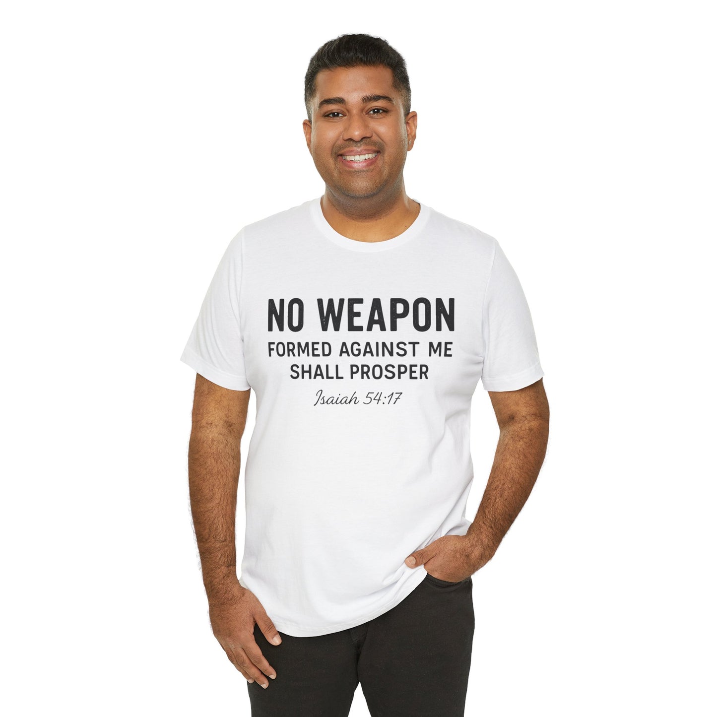 No Weapon Formed Against Me Shall Prosper T-Shirt — Faith & Protection Tee