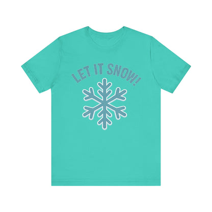 Winter Fun Unisex Tee, Let It Snow Graphic Shirt, Cozy Winter Wear, Holiday Gift, Snow Lover T-Shirt