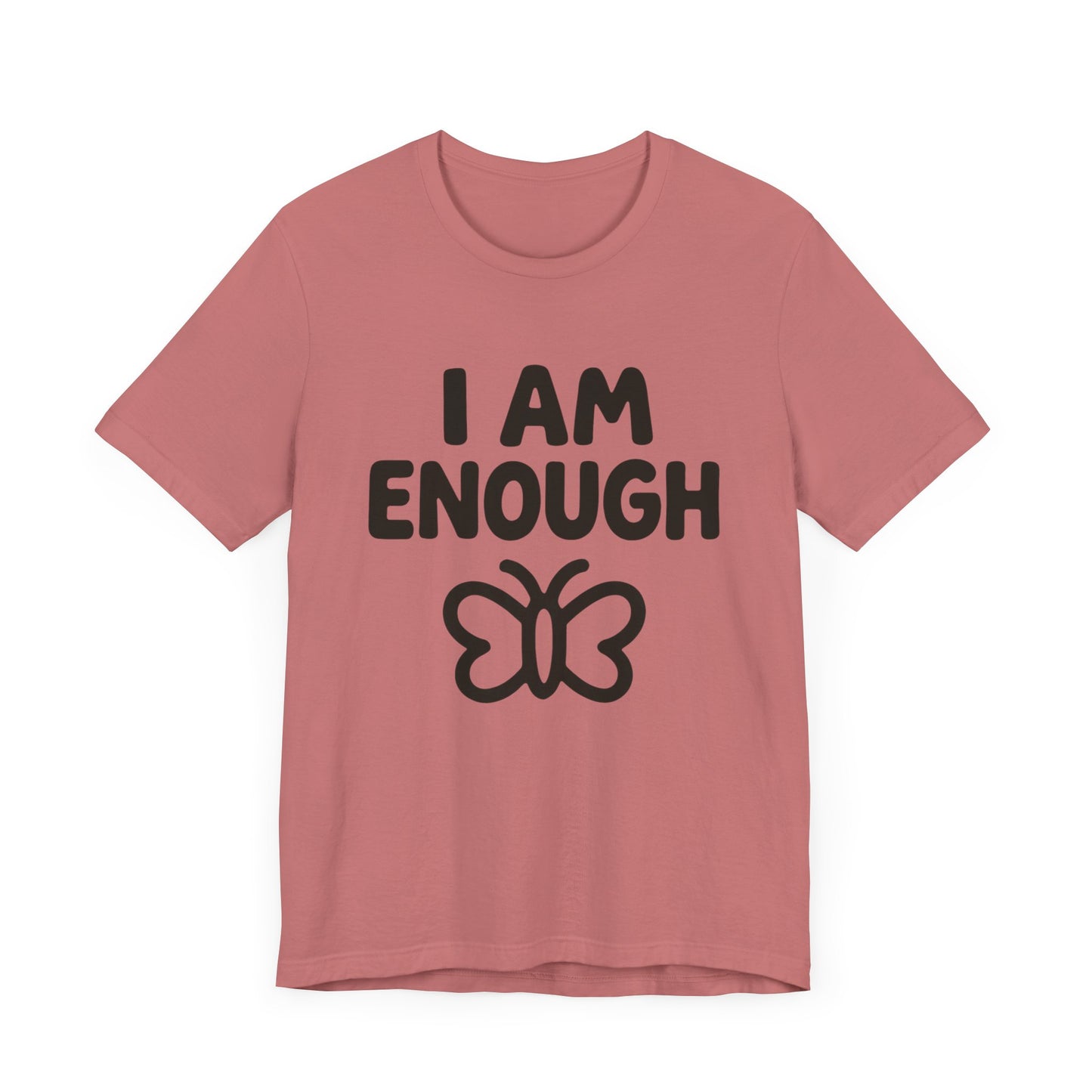 I AM ENOUGH Butterfly Unisex Tee - Inspirational Short Sleeve Shirt