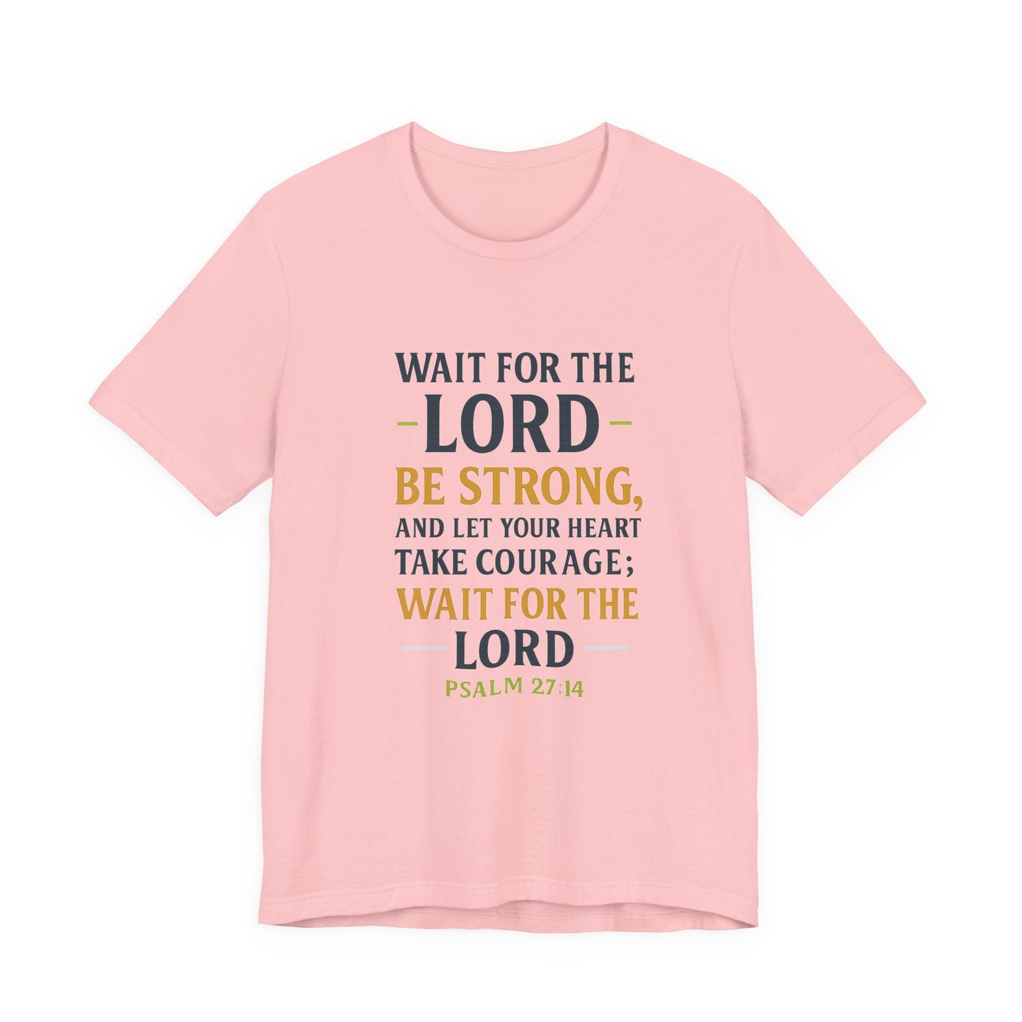 Psalm 27:14 - Wait on the Lord Tee