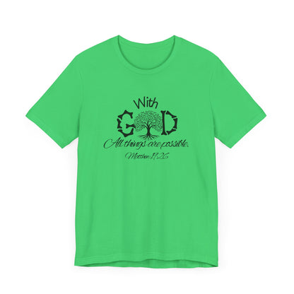 With God All Things Are Possble: Hopeful Tree Scripture T-shirt