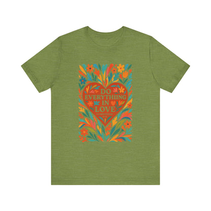Floral Love Unisex Tee with Scripture 1 Corinthians 16:14