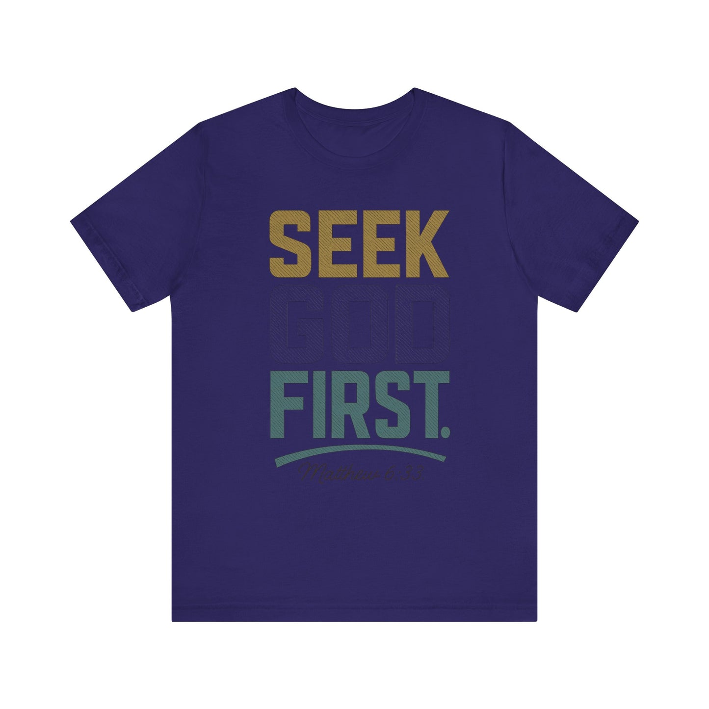 Seek God First T-Shirt — Faith First Graphic Tee