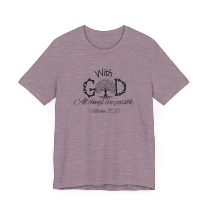 With God All Things Are Possble: Hopeful Tree Scripture T-shirt