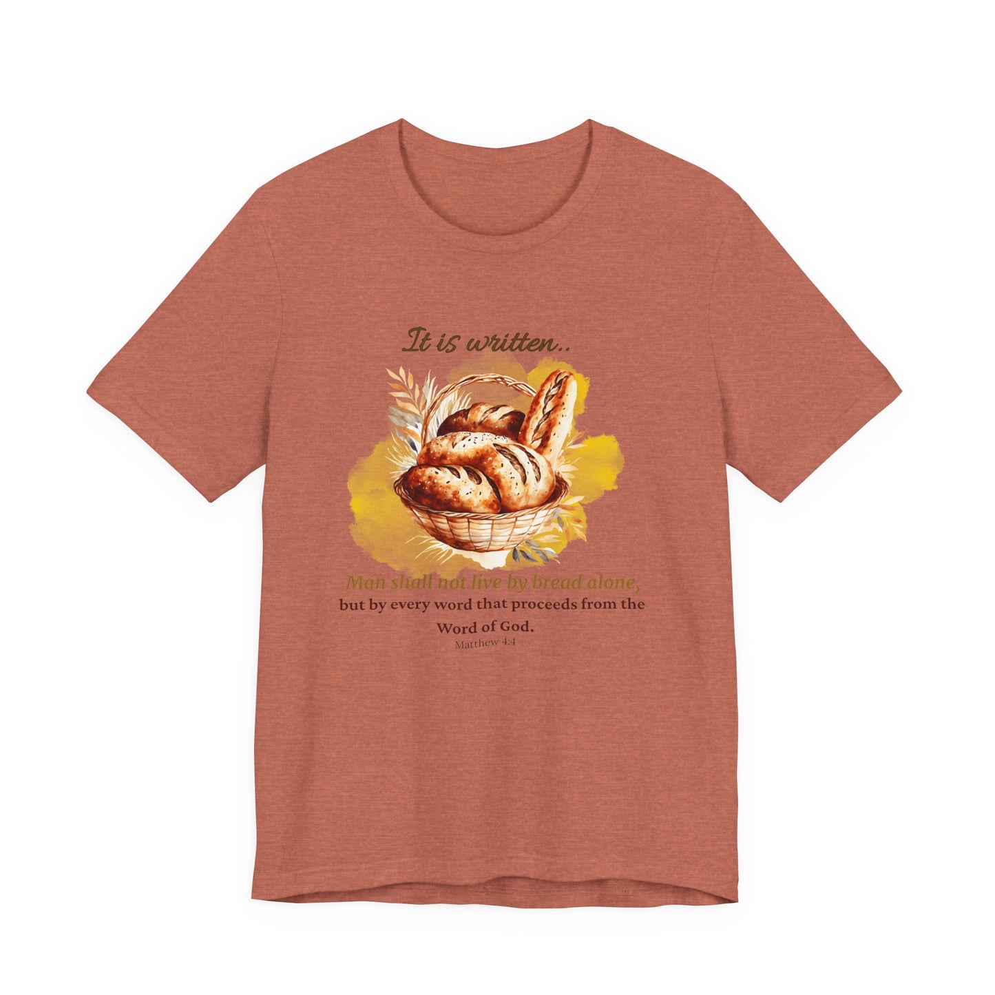 Man Shall Not Live By Bread Alone Scripture Tee - Matthew 4:4