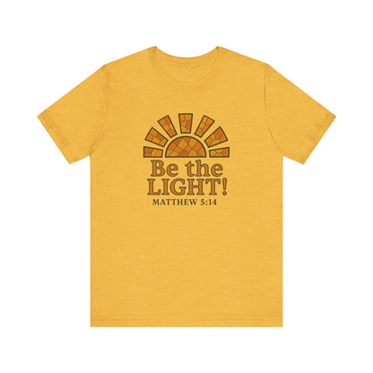 Be The Light Unisex T-shirt