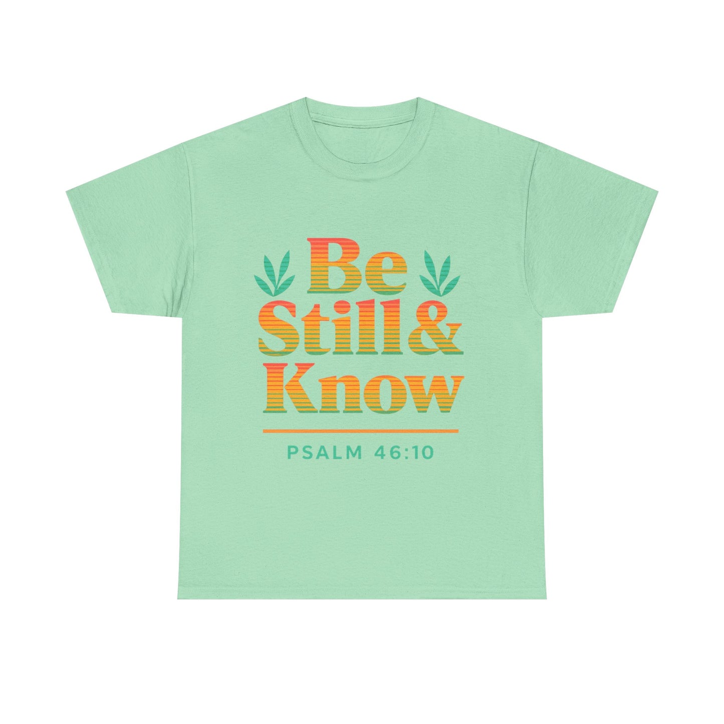 T-Shirt - Be Still and Know God is in Control Scripture Tee