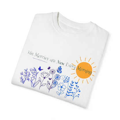 His Mercies Are New Every Morning Unisex Garment-Dyed T-shirt