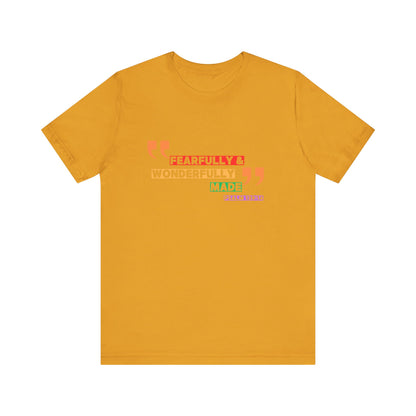 Psalm 139: 13-14 Unisex T-shirt - Fearfully and Wonderfully Madde