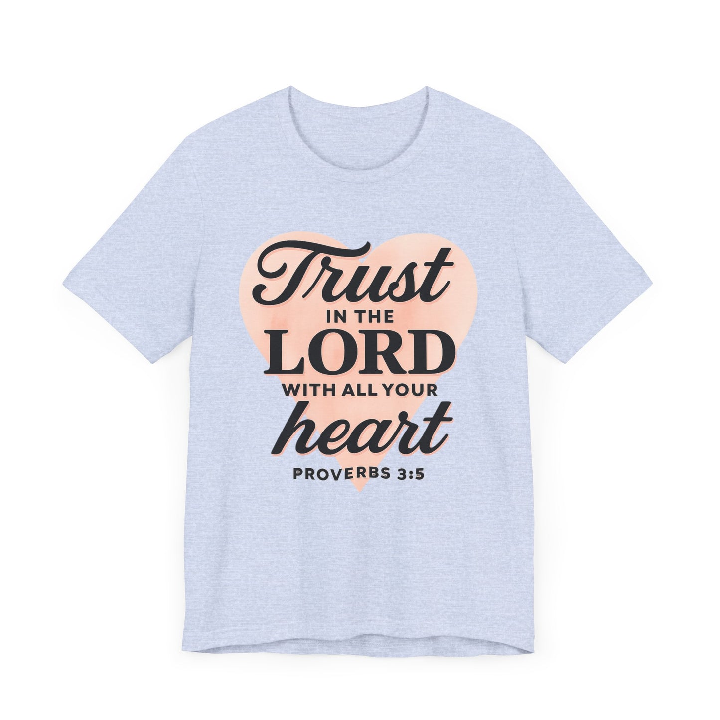 Trust the Lord Unisex Tee