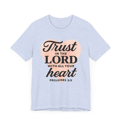 Trust the Lord Unisex Tee