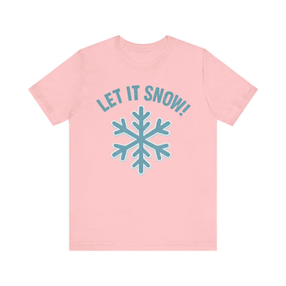 Winter Fun Unisex Tee, Let It Snow Graphic Shirt, Cozy Winter Wear, Holiday Gift, Snow Lover T-Shirt