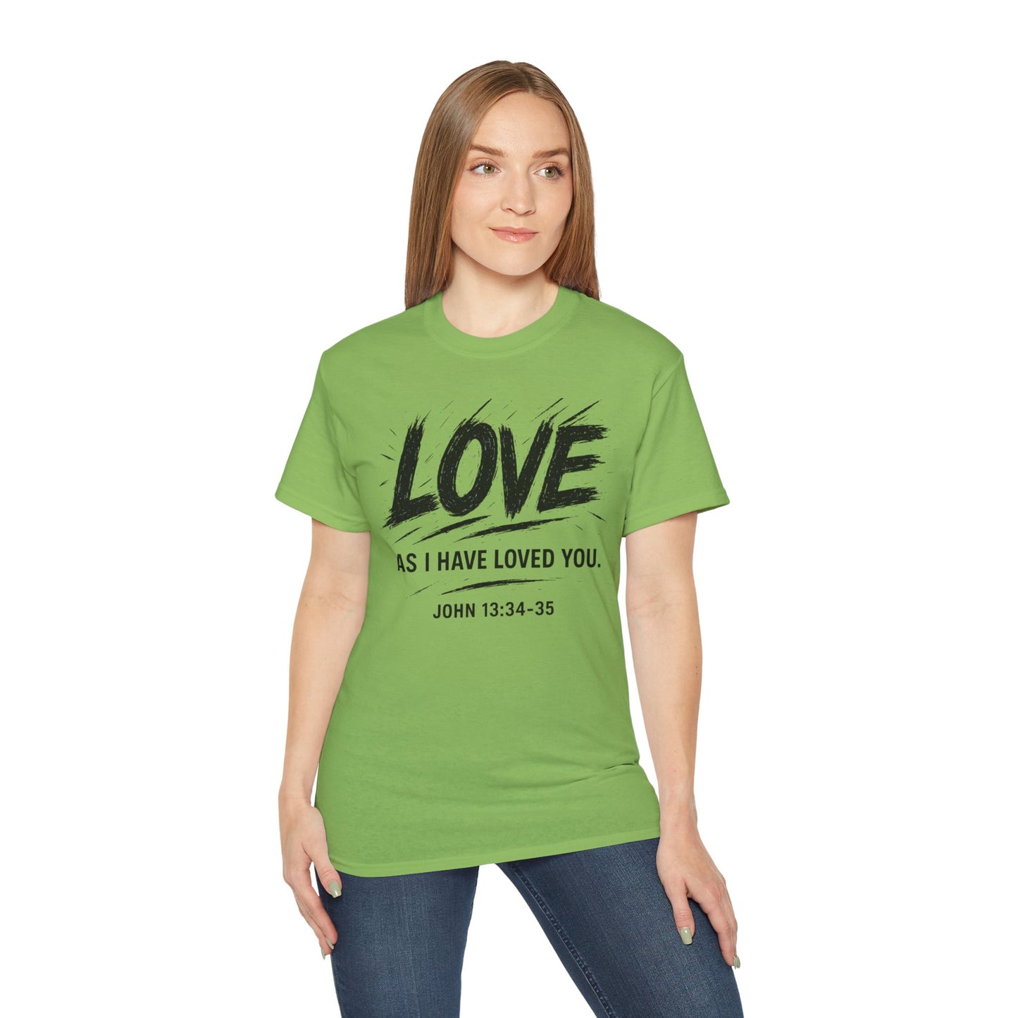 Love T-Shirt — "Love As I Have Loved You" John 13:34-35 Christian Tee