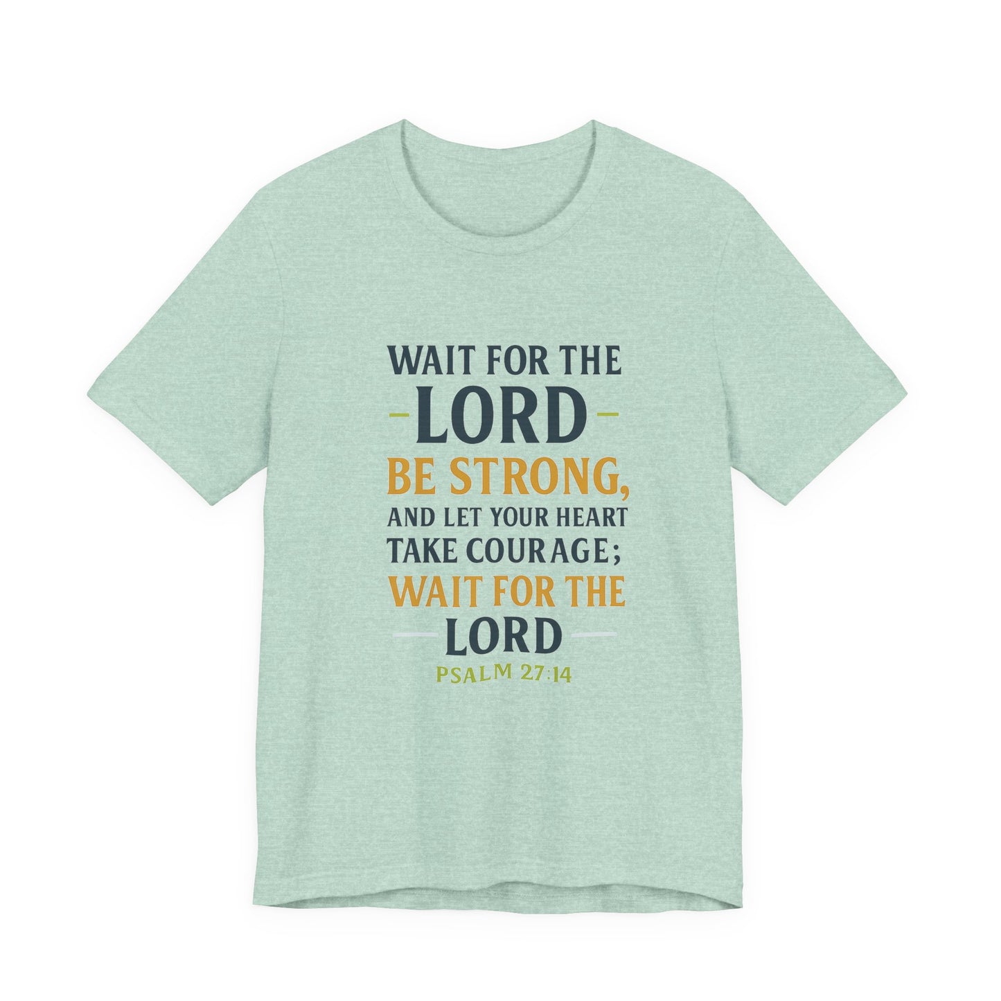 Psalm 27:14 - Wait on the Lord Tee