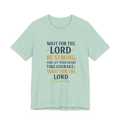 Psalm 27:14 - Wait on the Lord Tee