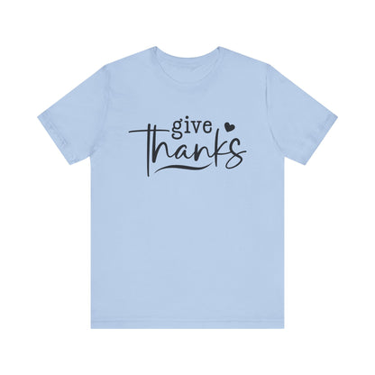 T-Shirt Give Thanks Simple Bold Unisex Tee