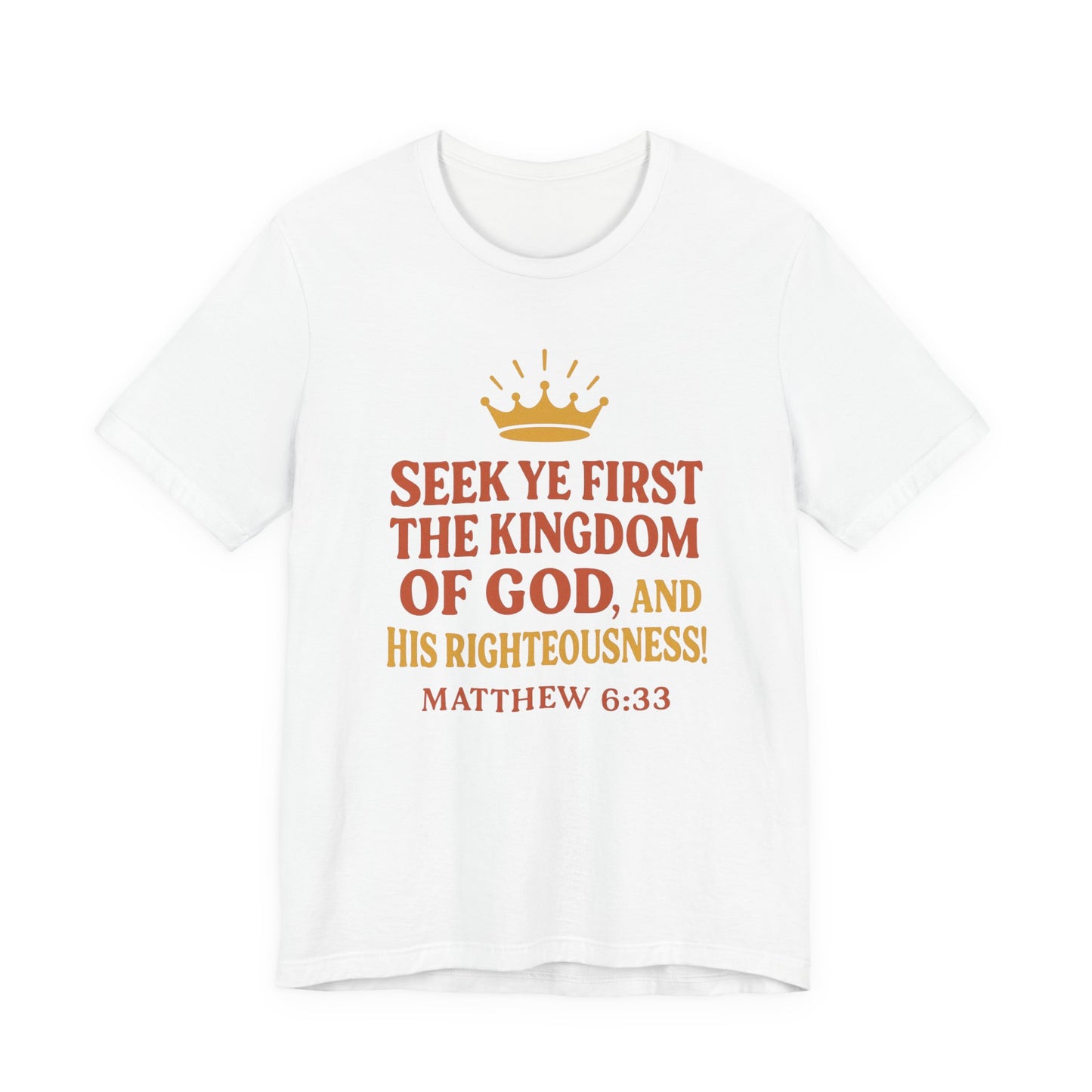 Unisex Tee Retro Style Matthew 6:33 Crown King of All Kings Scripture Shirt
