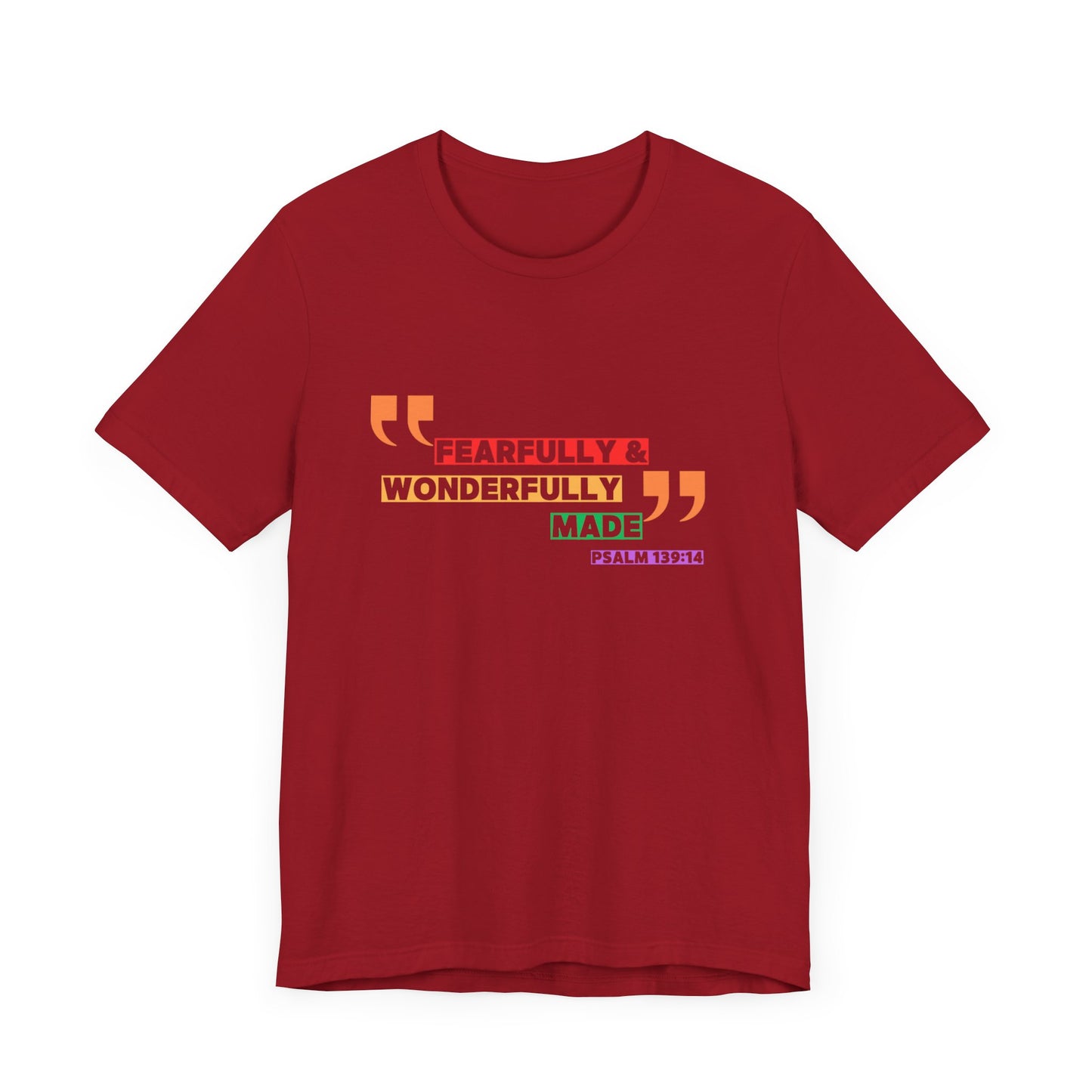 Psalm 139: 13-14 Unisex T-shirt - Fearfully and Wonderfully Madde