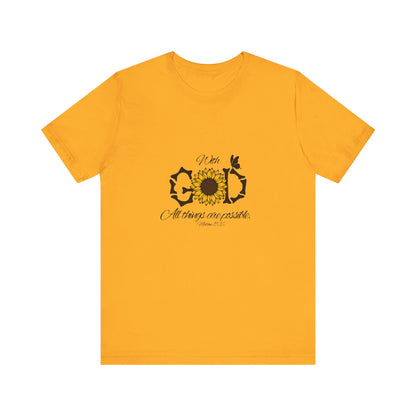 With God, All Things Are Possible with Daisy design: Scripture T-shirt