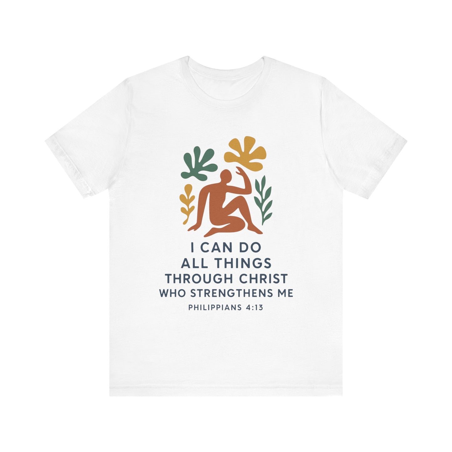 Matisse Style Tee - Philippians 4:13 Unisex Jersey Short Sleeve