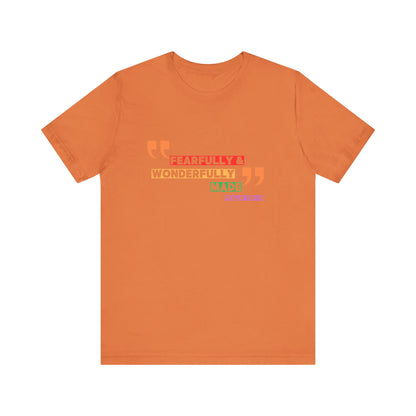 Psalm 139: 13-14 Unisex T-shirt - Fearfully and Wonderfully Madde