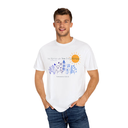 His Mercies Are New Every Morning Unisex Garment-Dyed T-shirt