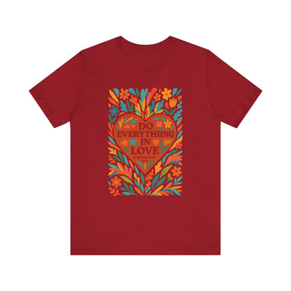 Floral Love Unisex Tee with Scripture 1 Corinthians 16:14