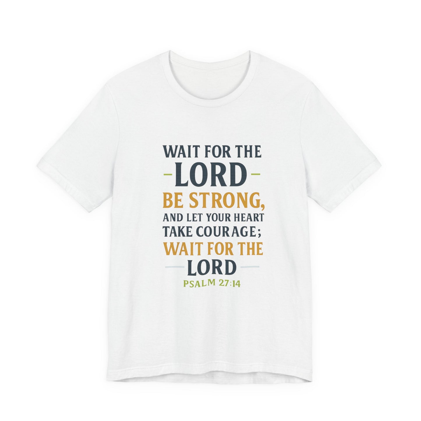 Psalm 27:14 - Wait on the Lord Tee