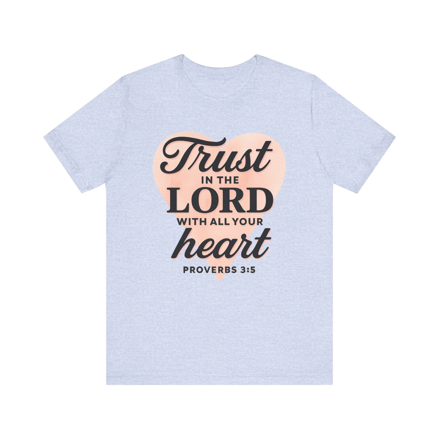 Trust the Lord Unisex Tee