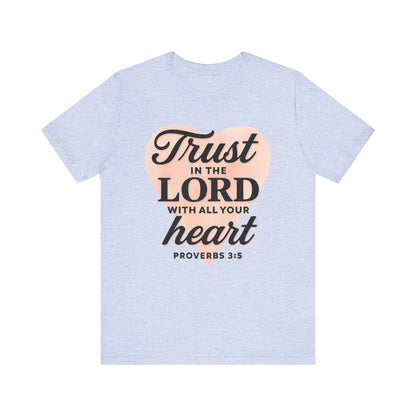 Trust the Lord Unisex Tee