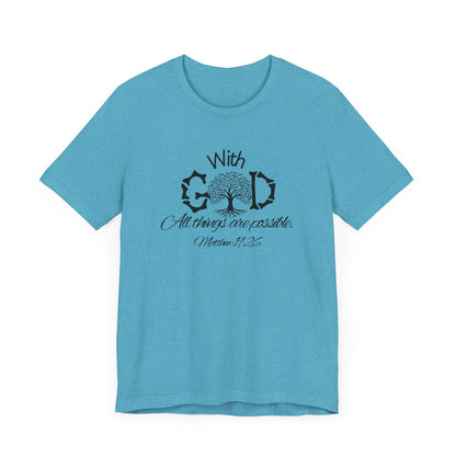 With God All Things Are Possble: Hopeful Tree Scripture T-shirt