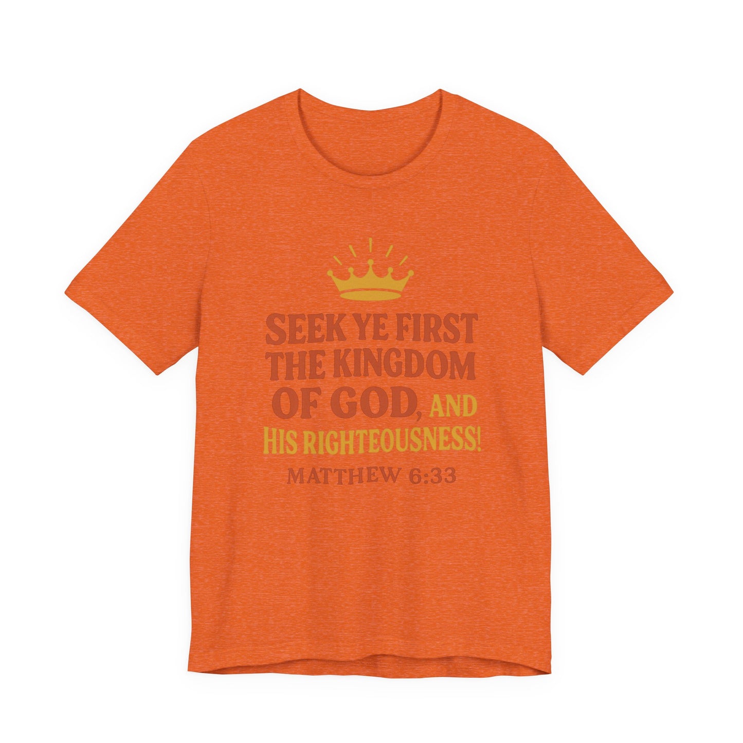 Unisex Tee Retro Style Matthew 6:33 Crown King of All Kings Scripture Shirt