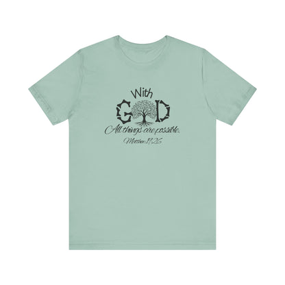 With God All Things Are Possble: Hopeful Tree Scripture T-shirt